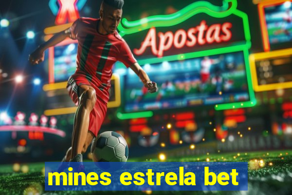 mines estrela bet